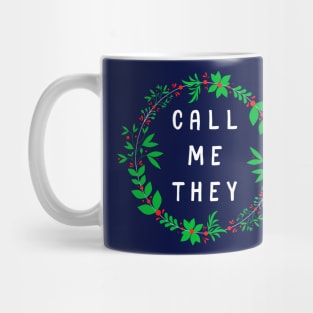 Call Me They [Holiday Wreath] Mug